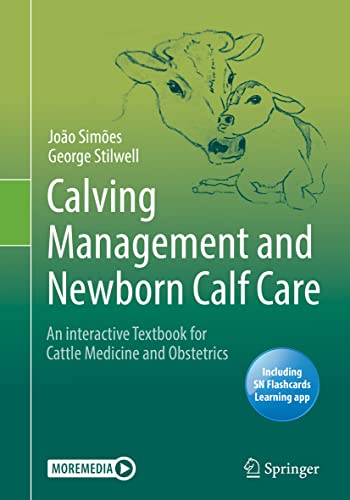 Calving Management And Newborn Calf Care An Interactive Textbook For Cattle Medicine And Obstetrics 1st Ed 2021 Simes Joo