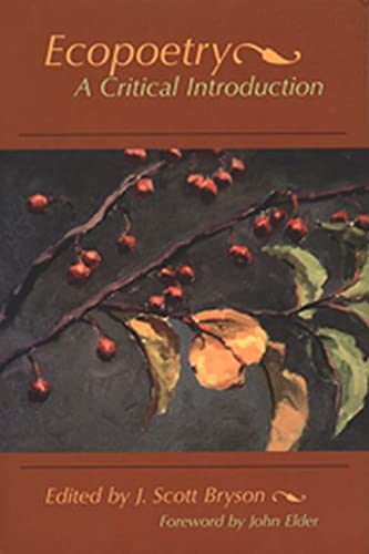 Ecopoetry A Critical Introduction First Edition J Scott Bryson