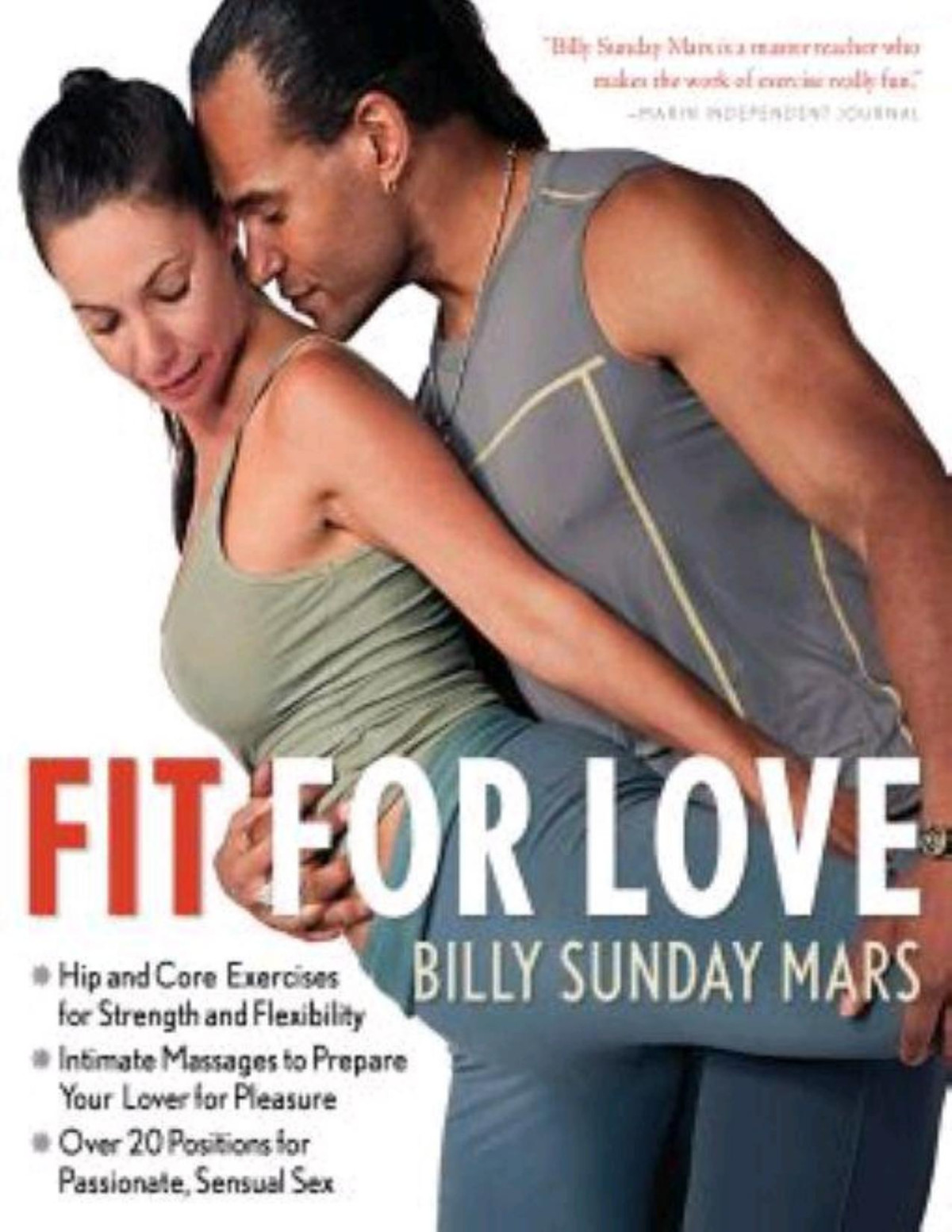 Fit For Love Hip And Core Exercises For Strength And Flexibility Intimate Massages To Prepare Your Lover For Pleasure And Over 20 Positions For Passionate Sensual Sex Mars