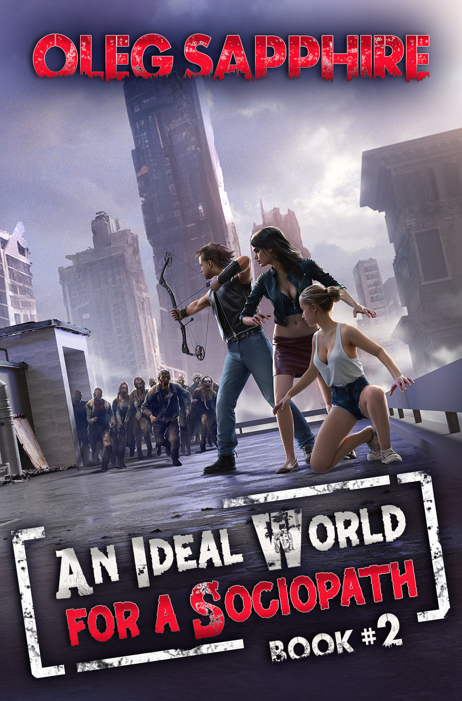 An Ideal World For A Sociopath Book 2 A Litrpg Apocalypse Adventure Series Oleg Sapphire