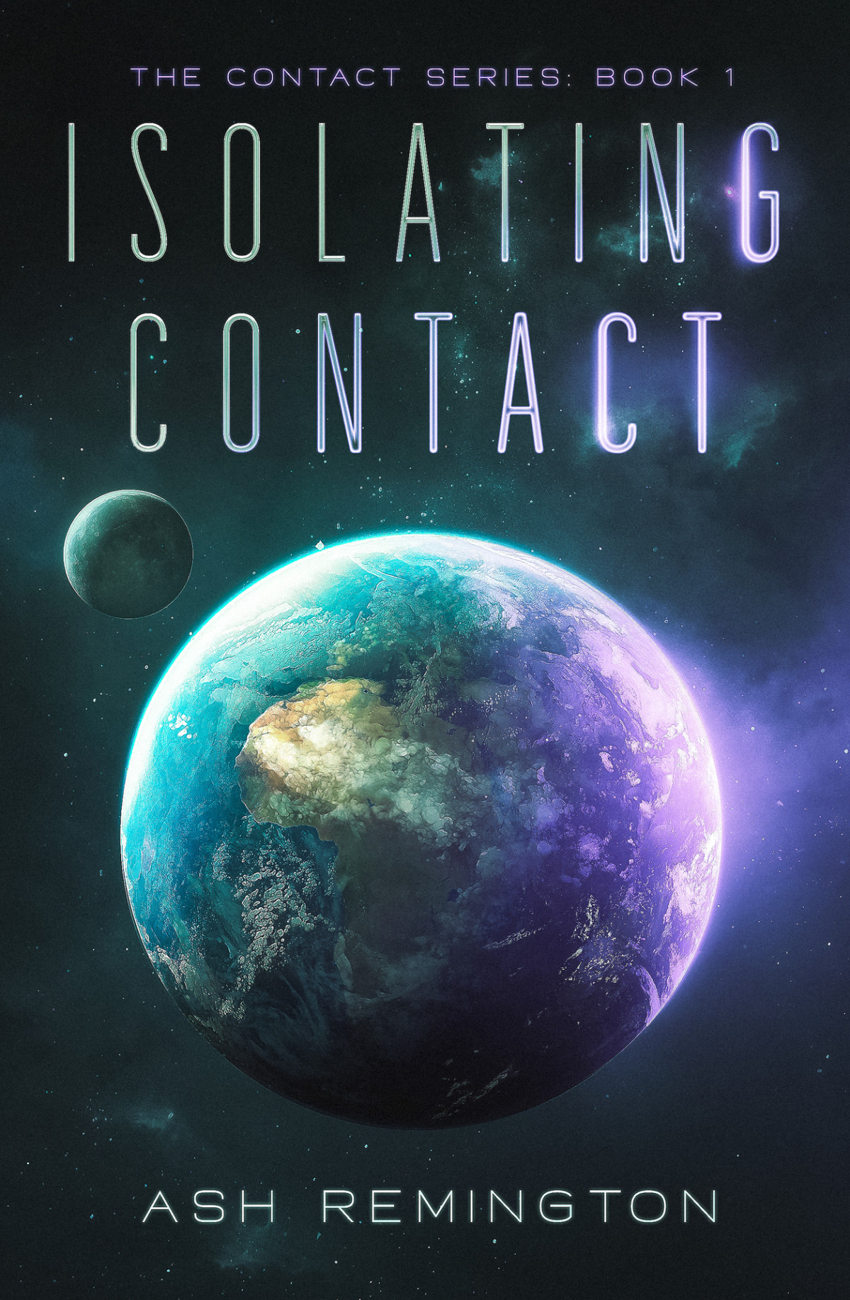 Isolating Contact The Contact Series Book 1 Ash Remington
