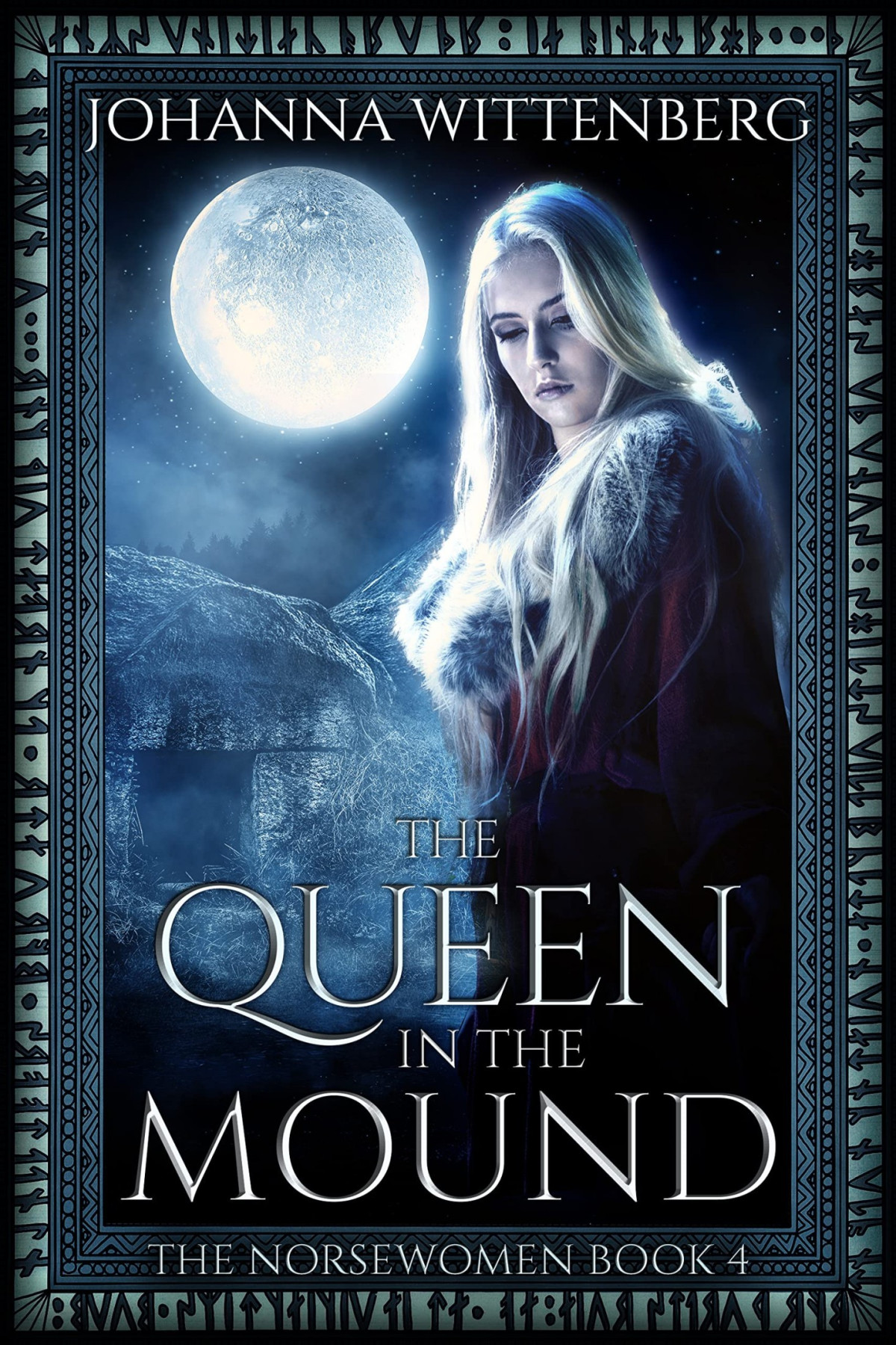 The Norsewomen 004 The Queen In The Mound Johanna Wittenberg