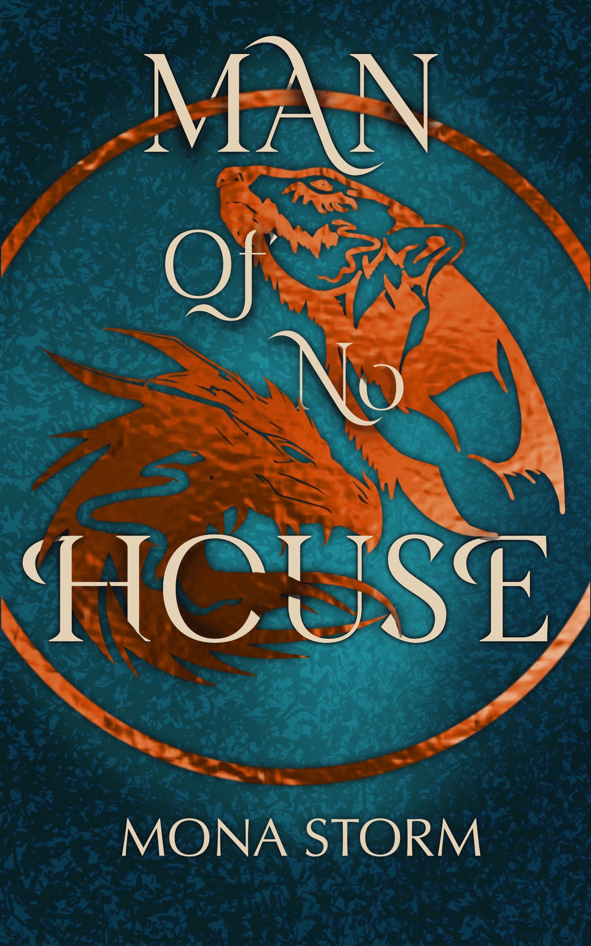 Man Of No House The Draconic Chronicles Book Two Mona Storm