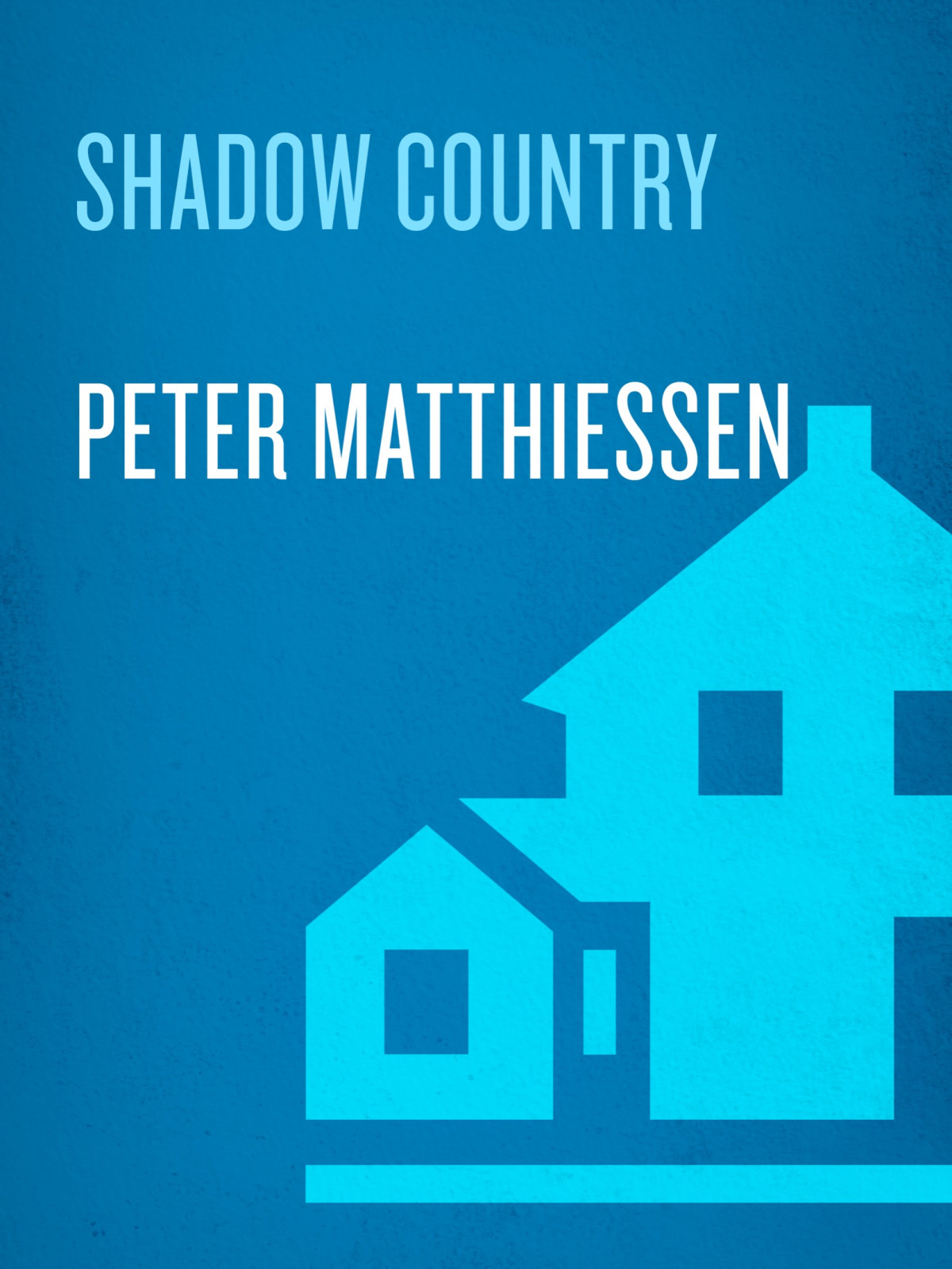 Shadow Country Peter Matthiessen
