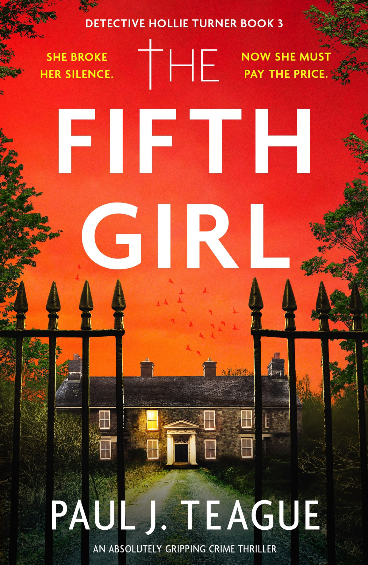 The Fifth Girl An Absolutely Gripping Crime Thriller Detective Hollie Turner Book 3 Paul J Teague