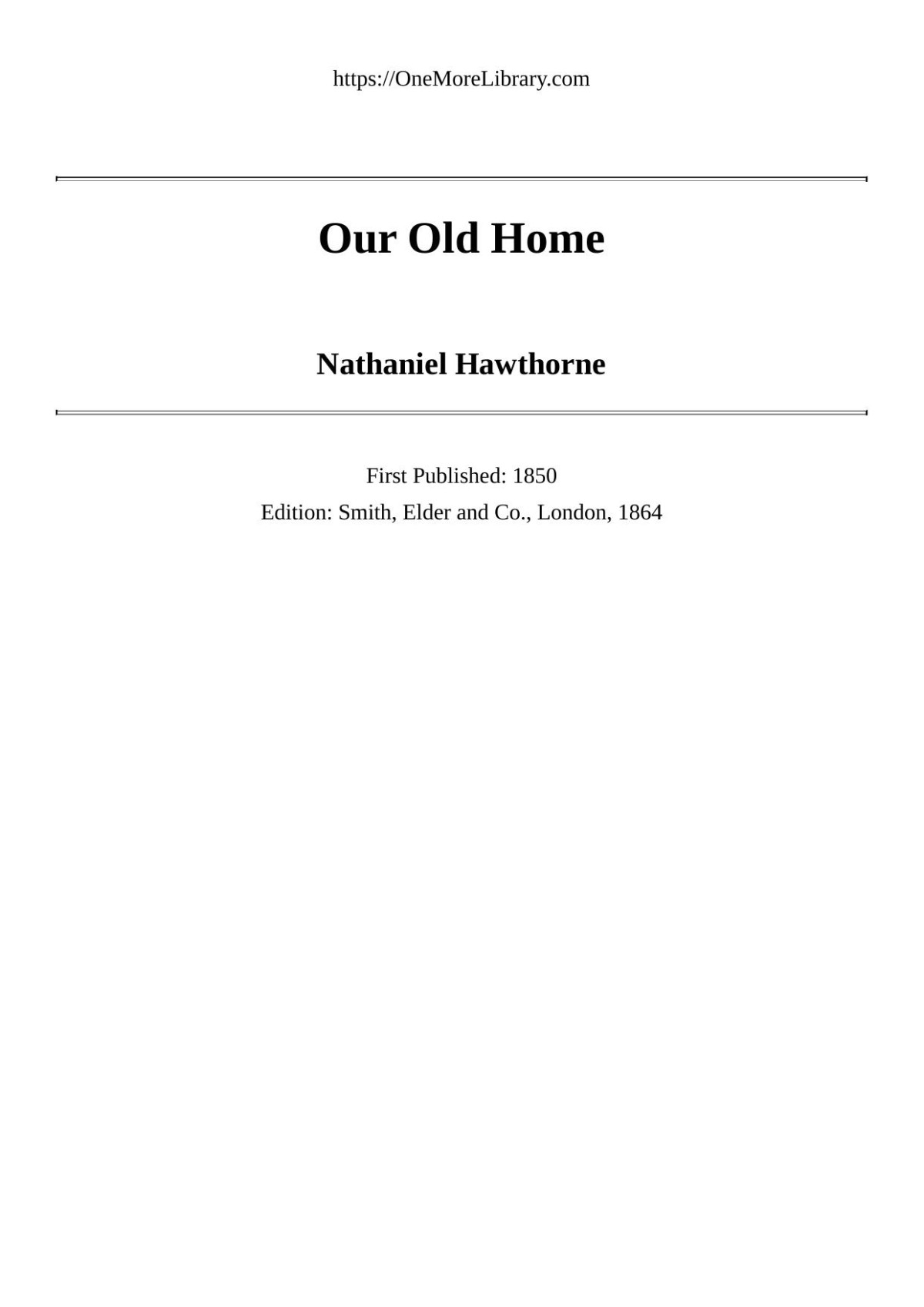 Our Old Home A Series Of English Sketches Nathaniel Hawthorne