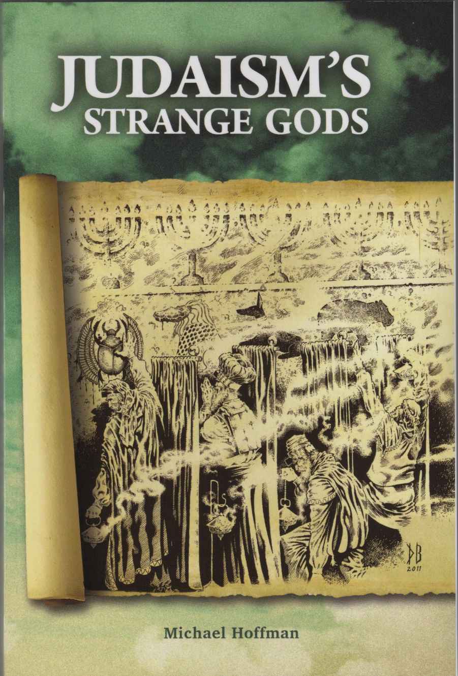 Judaisms Strange Gods Revised And Expanded Michael Hoffman