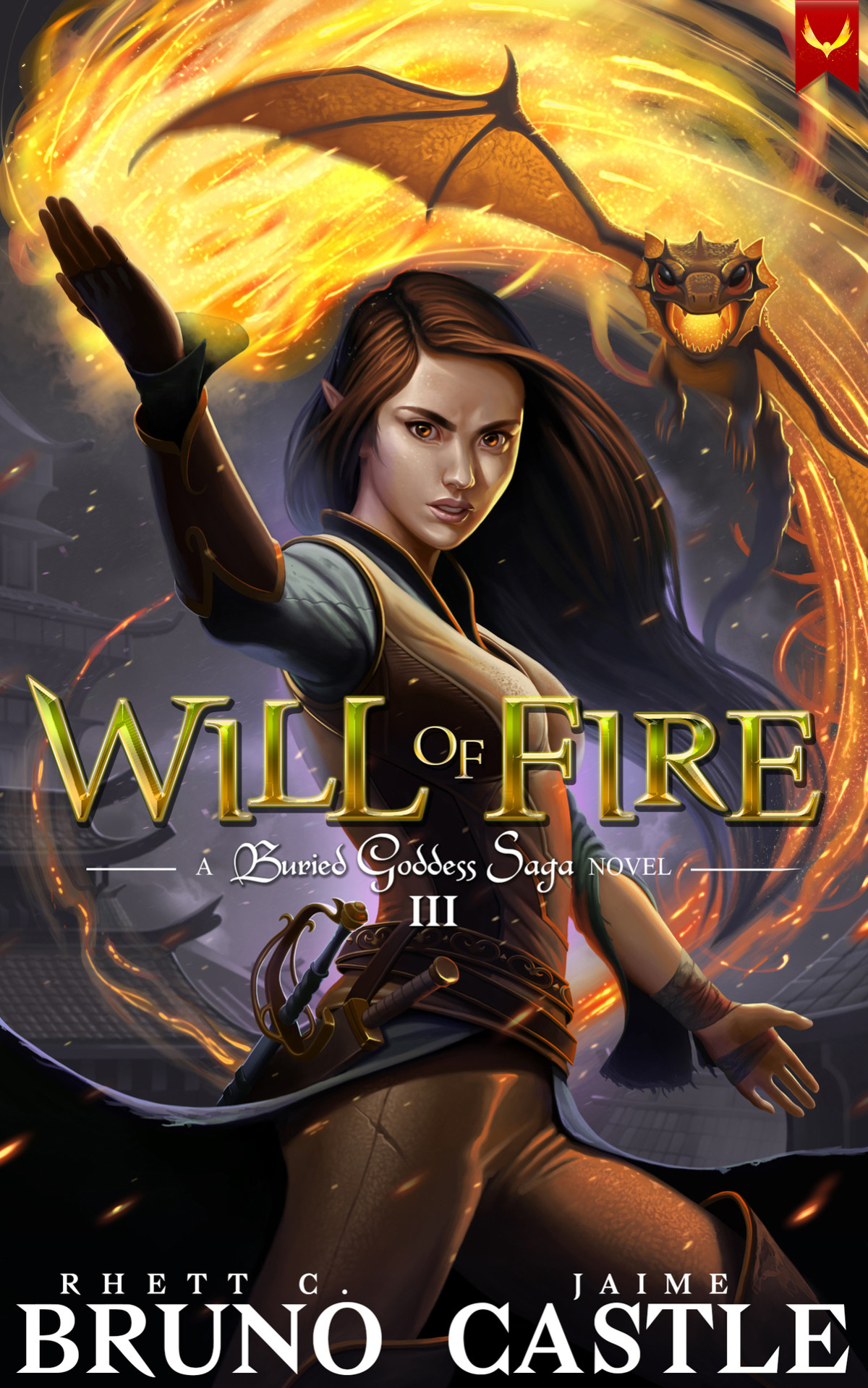 Will Of Fire Buried Goddess Saga Book 3 Castle Jaime Bruno