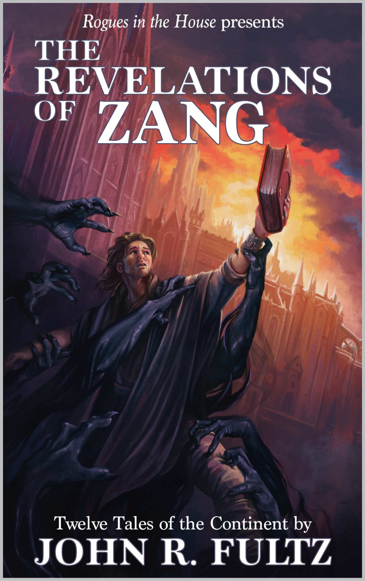 The Revelations Of Zang Twelve Tales Of The Continent John Fultz