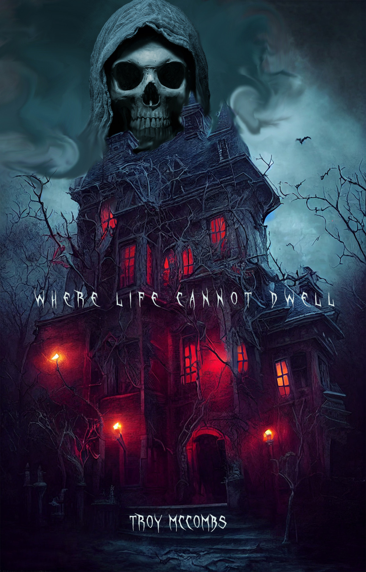 Where Life Cannot Dwell Troy Mccombs