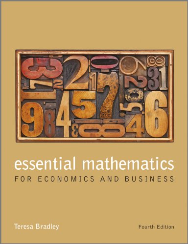 Essential Mathematics For Economics And Business 4th Edition Bradley