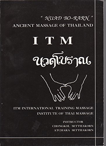 Nuad Borarn Ancient Massage Of Thailand 4th Chongkol Setthakorn
