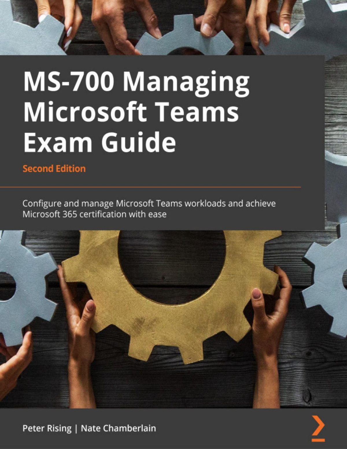 Ms700 Managing Microsoft Teams Exam Guide Second Edition 2 Converted Peter Rising