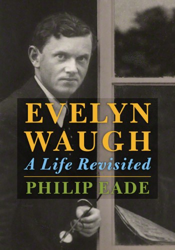 Evelyn Waugh Philip Eade