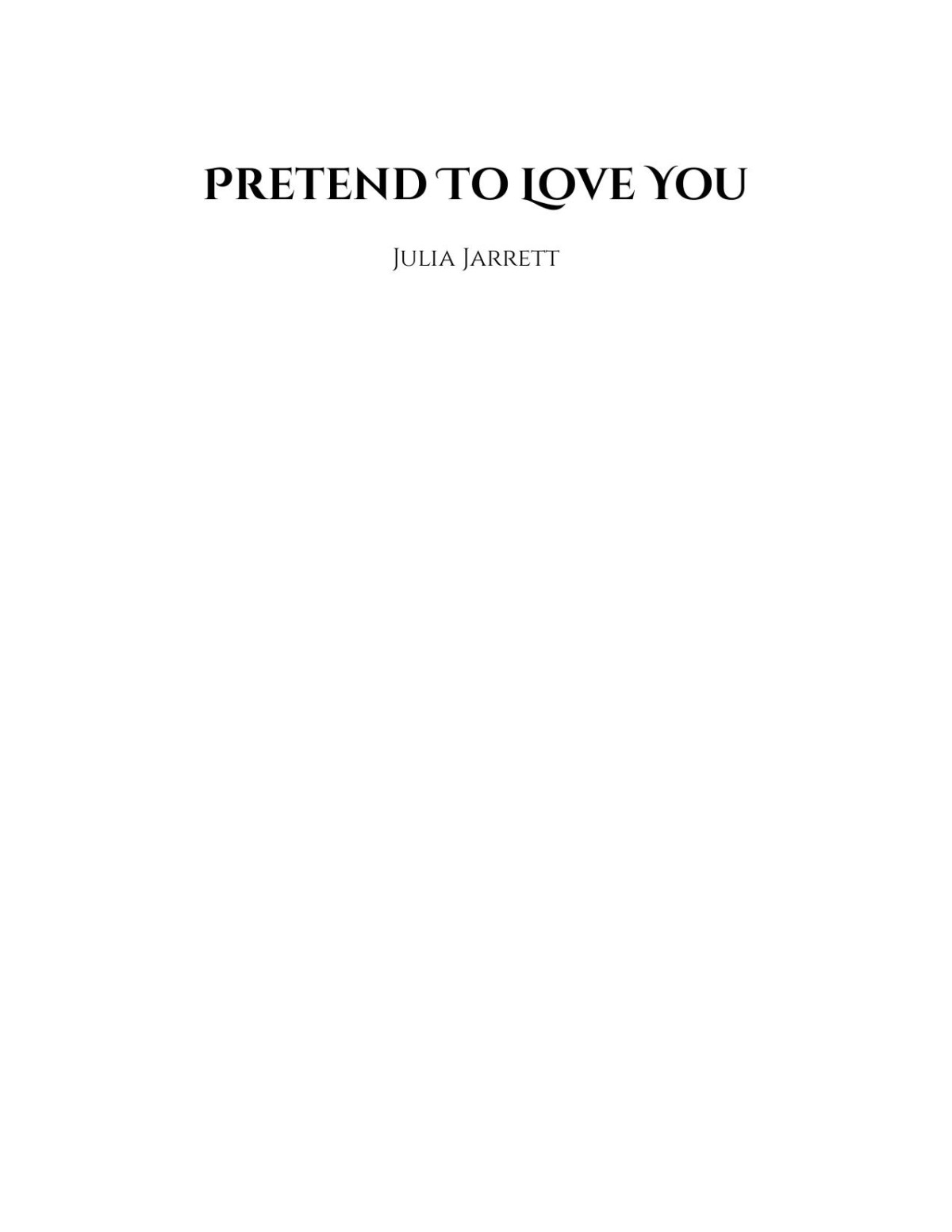 Pretend To Love You Julia Jarrett
