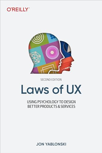 Laws Of Ux Using Psychology To Design Better Products Services 2nd Edition Jon Yablonski