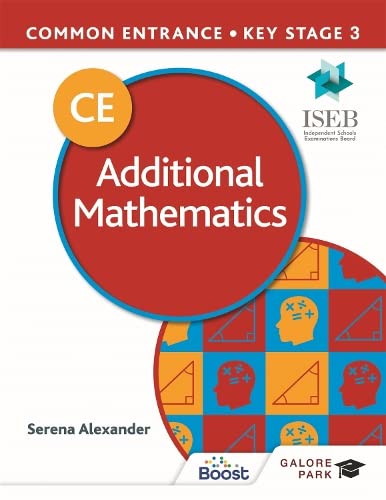 Common Entrance 13 Additional Mathematics For Iseb Ce And Ks3 Serena Alexander