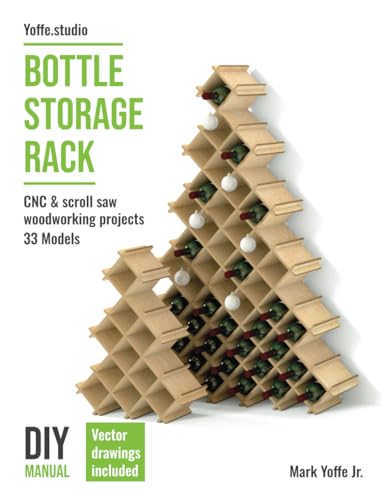 Bottle Storage Rack Diy Manual Cnc Scroll Saw Woodworking Projects 33 Models Christmass Bottle Tree Standing Wooden Storage Organizer For Wine Bottles Up To 13 Cm 5 In In Diameter 1st Edition Mark Yoffe Jr
