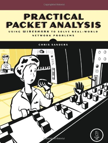 Practical Packet Analysis Using Wireshark To Solve Realworld Network Problems 1st Edition Sanders