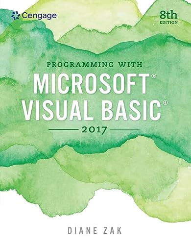 Programming With Microsoft Visual Basic 2017 Mindtap Course List 8th Edition Zak