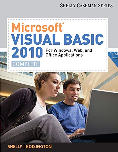 Microsoft Visual Basic 2010 For Windows Web And Office Applications Complete Sam 2010 Compatible Products 1st Edition Shelly