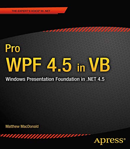 Pro Wpf 45 In Vb Windows Presentation Foundation In Net 45 1st Edition Matthew Macdonald