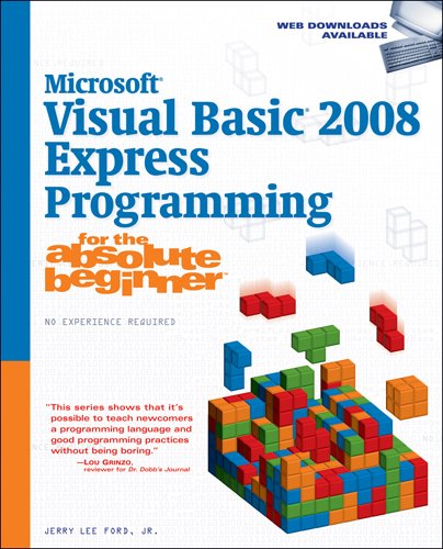 Microsoft Visual Basic 2008 Express Programming For The Absolute Beginner 1st Edition Ford