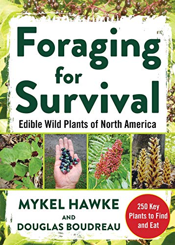 Foraging For Survival Edible Wild Plants Of North America 1st Edition Boudreau