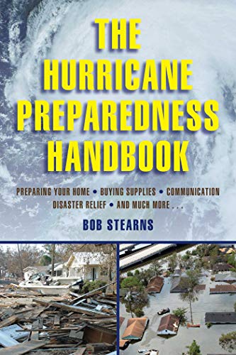 The Hurricane Preparedness Handbook Reprint Bob Stearns