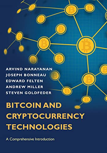 Bitcoin And Cryptocurrency Technologies A Comprehensive Introduction Illustrated Arvind Narayanan