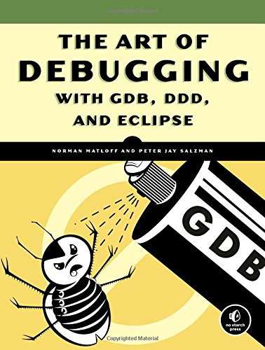 The Art Of Debugging With Gdb And Ddd Matloff Norman
