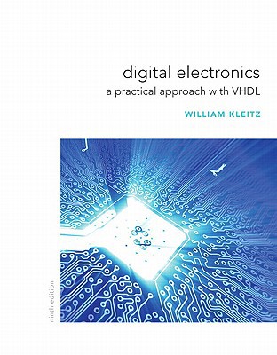 Digital Electronics A Practical Approach With Vhdl 9th Edition Kleitz