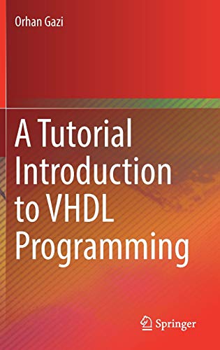 A Tutorial Introduction To Vhdl Programming 1st Ed 2019 Gazi