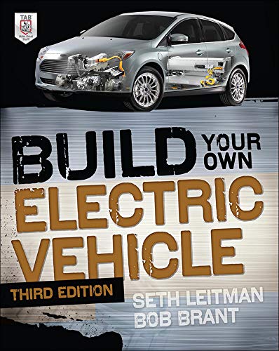 Build Your Own Electric Vehicle Third Edition 3rd Edition Leitman