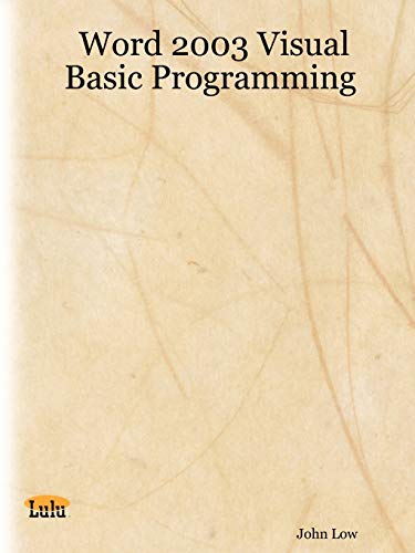 Word 2003 Visual Basic Programming John Low