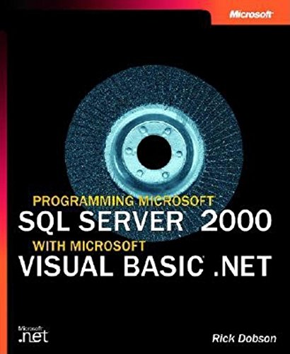 Programming Microsoft Sql Server 2000 With Microsoft Visual Basic Net 1st Edition Dobson