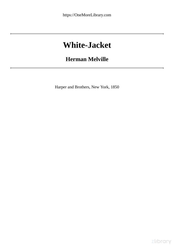 White Jacket Or The World On A Manofwar Herman Melville