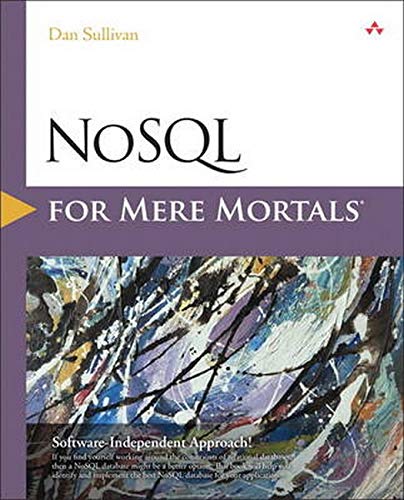 Nosql For Mere Mortals 1st Edition Sullivan Dan Sullivan