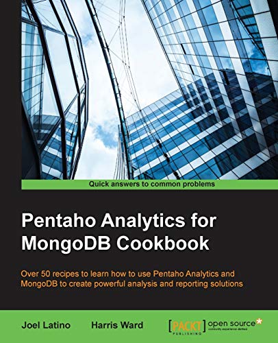 Pentaho Analytics For Mongodb Cookbook 1st Edition Latino Joel