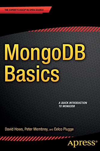 Mongodb Basics 1st Ed Membrey Peter Hows David Plugge Eelco