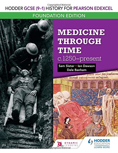Hodder Gcse 91 History For Pearson Edexcel Foundation Edition Medicine Through Time C 1250present Student Slater