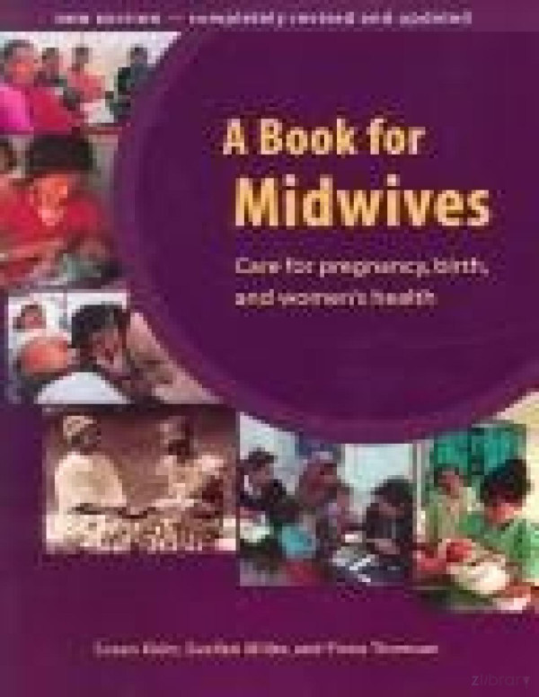 A Book For Midwives Care For Pregnancy Birth And Womens Health First Edition 7th Revised Printing Susan Klein