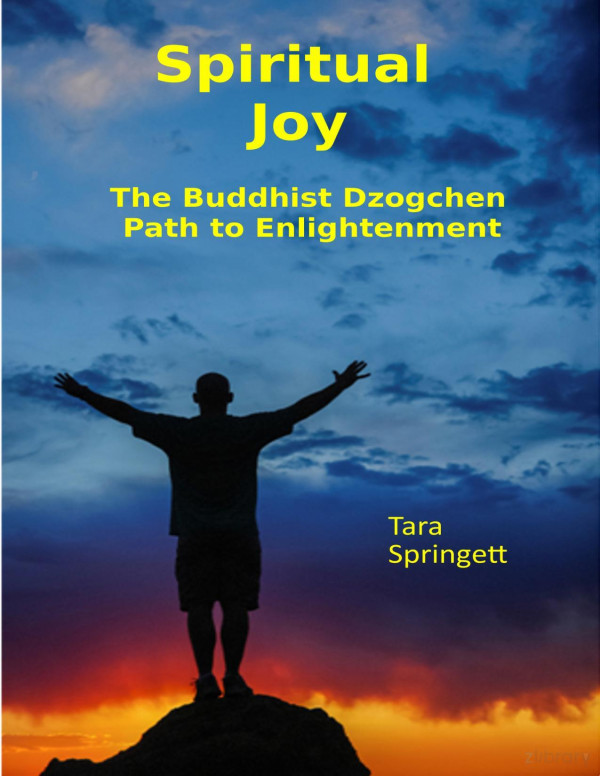 Spiritual Joy The Buddhist Dzogchen Path To Enlightenment Tara Springett
