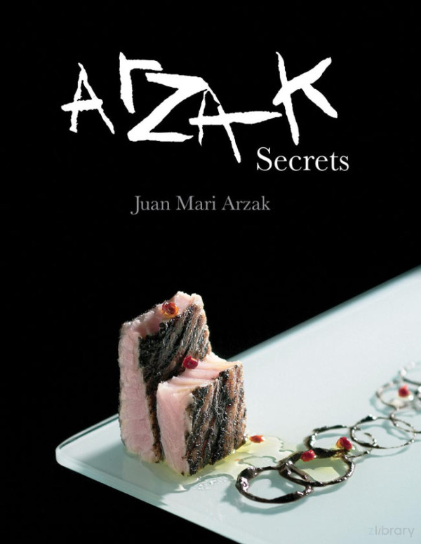 Arzak Secrets Juan Mari Arzak