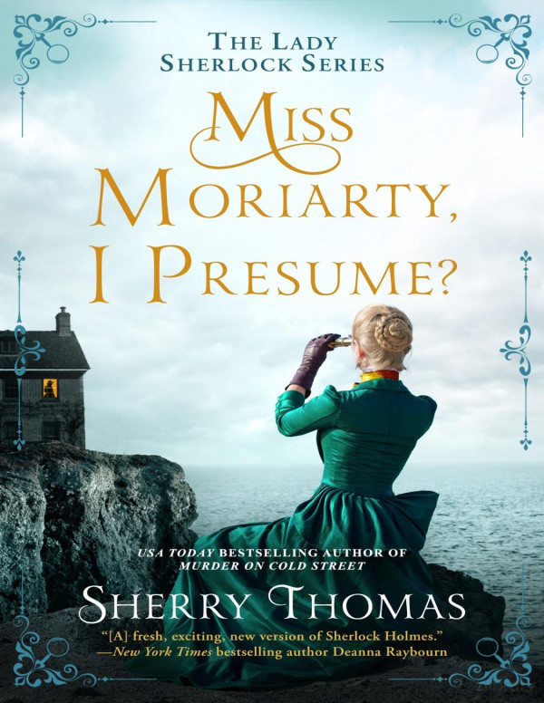 Miss Moriarty I Presume Sherry Thomas