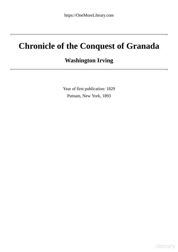 Chronicle Of The Conquest Of Granada Washington Irving
