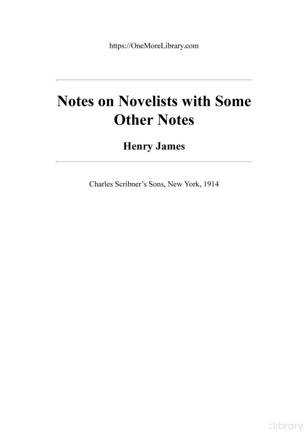Notes On Novelists With Some Other Notes Henry James