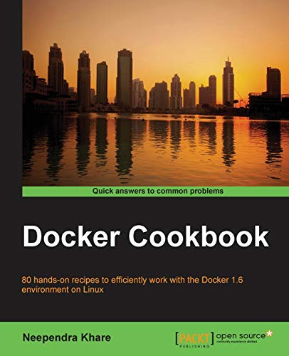 Docker Cookbook 1st Edition Neependra Khare