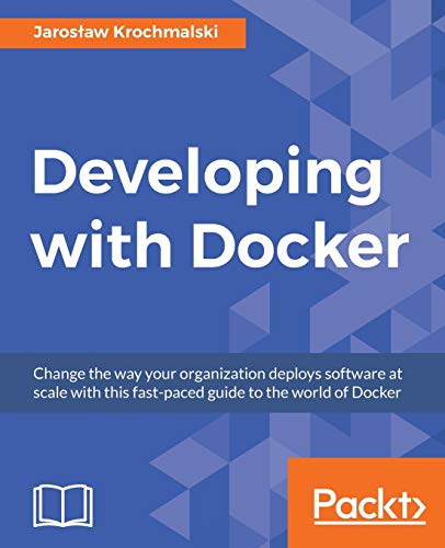 Developing With Docker 1st Edition Jaroslaw Krochmalski