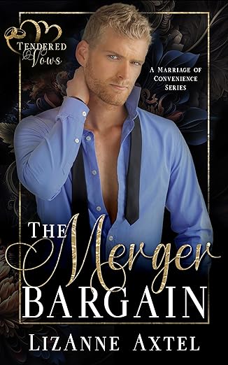 The Merger Bargain Tendered Vows Lizanne Axtel